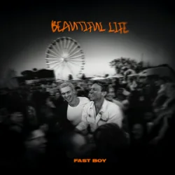 FAST BOY - Beautiful Life
