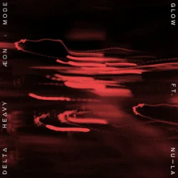 Delta Heavy & ?ONE:MODE & Nu-La - Glow