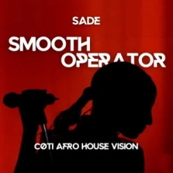 Sade - Smooth Operator [c?ti Afro House Remix]