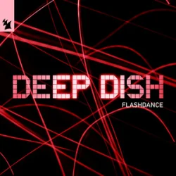 Deep Dish - Flashdance