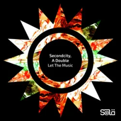 Secondcity & A Double - Let The Music
