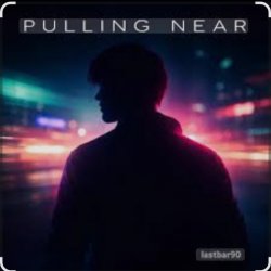 PULLING NEAR
