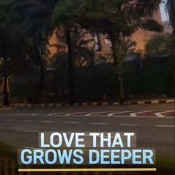 LOVE THAT GROWS DEEPER