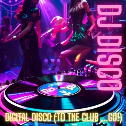 Digital Disco (Extended DJ Version)