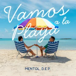 Mentol & D.E.P. - Vamos a la Playa