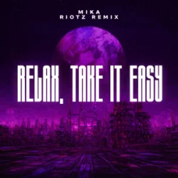 Relax, Take It Easy (RIOTZ Remix)