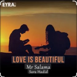 Mr Salama & Sara Hadid - Love is Beautiful Mr Salama & Sara Hadid - Love is Beautiful