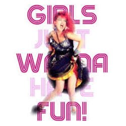 Girls Just Want To Have Fun