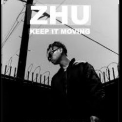 ZHU - Keep It Moving ZHU - Keep It Moving