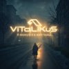 ViTaLiKuS - � �������� � ��� �����...