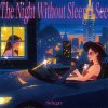 Xian Zi - The Night Without Sleep I See