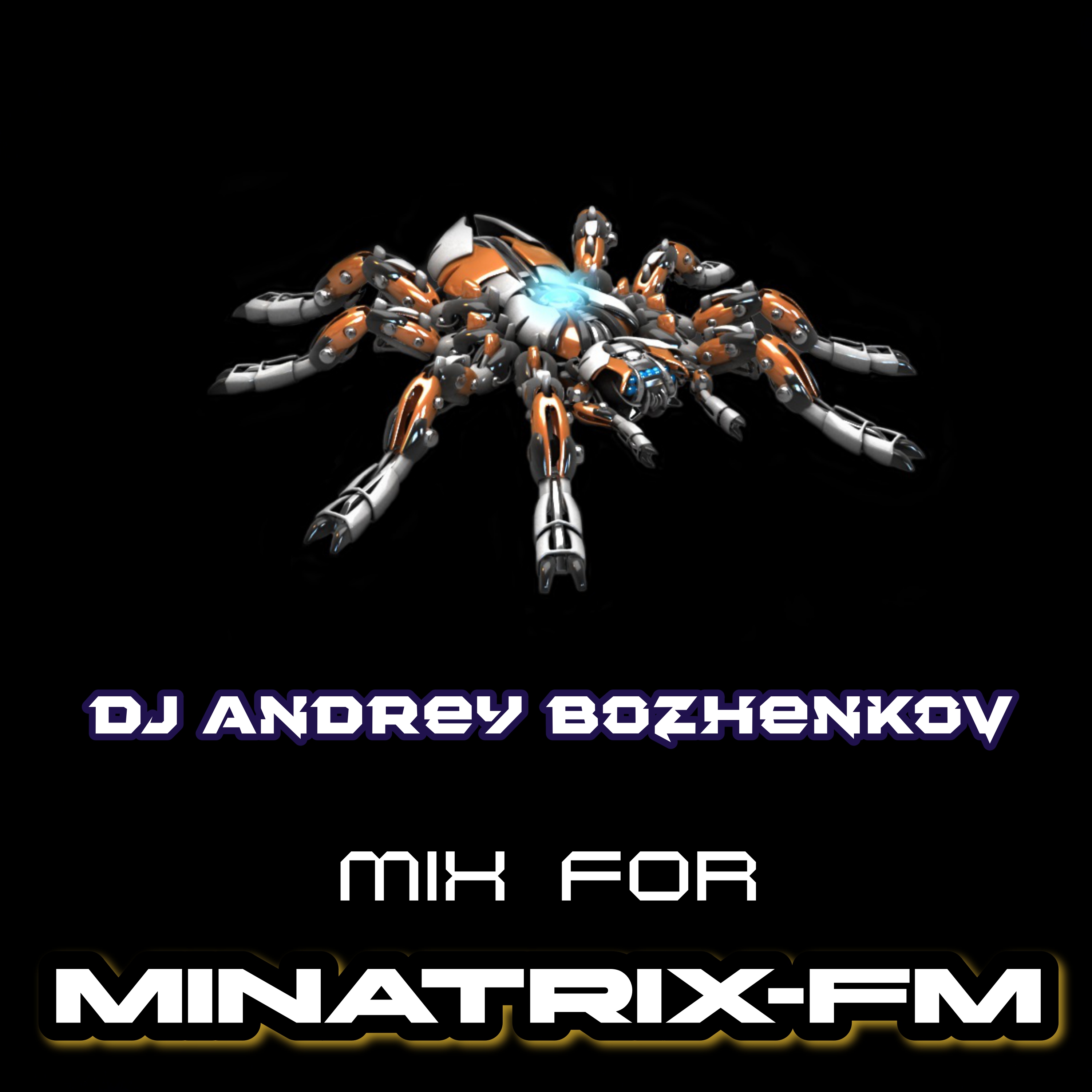 Обкладинка Dj Andrey Bozhenkov - Mix For Minatrix-FM (Vol.06)