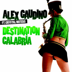 Cover Alex Gaudino & Crystal Waters - Destination Calabr