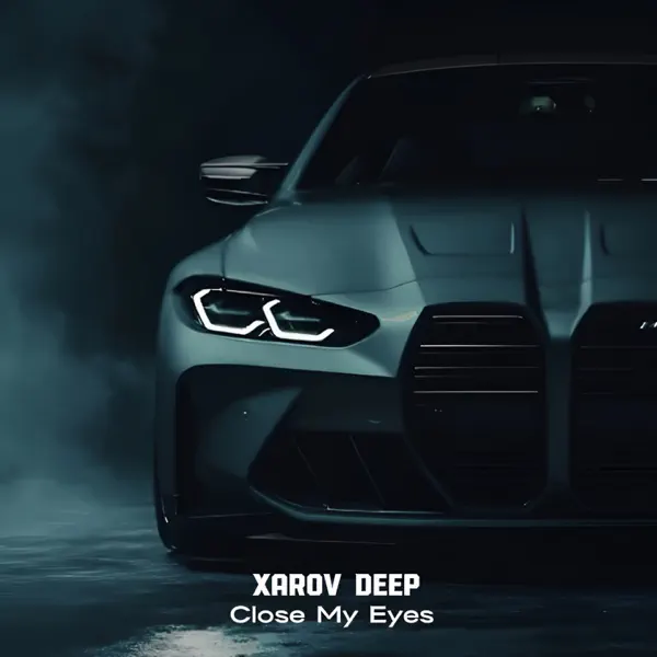 Cover Xarov Deep - Close My Eyes