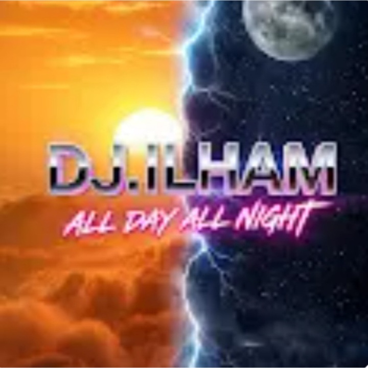 Cover DJ.ILHAM - All Day All Night