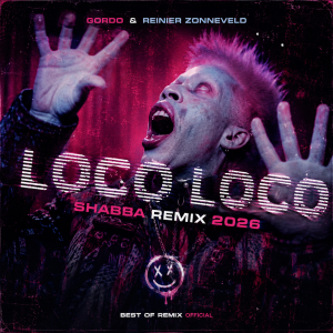 Обкладинка GORDO & Reinier Zonneveld - Loco Loco (Shabba Remix 2026)