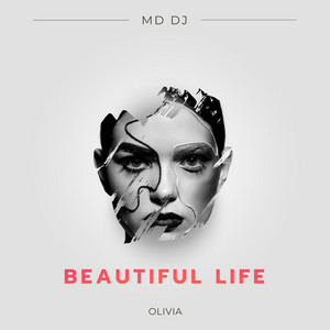 Обкладинка MD DJ & Olivia - Beautiful Life