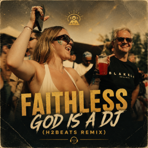Обкладинка Faithless - God is a DJ (H2Beats Remix)