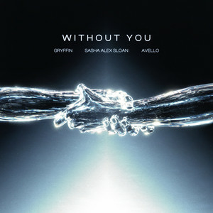 Обкладинка Gryffin & Avello & Sasha Alex Sloan - Without You
