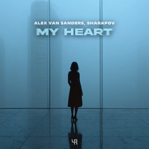 Обкладинка Alex Van Sanders & Sharapov - My Heart