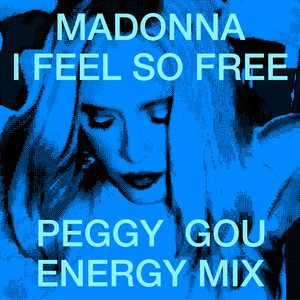 Обкладинка Madonna - I Feel So Free (Peggy Gou Energy Mix)