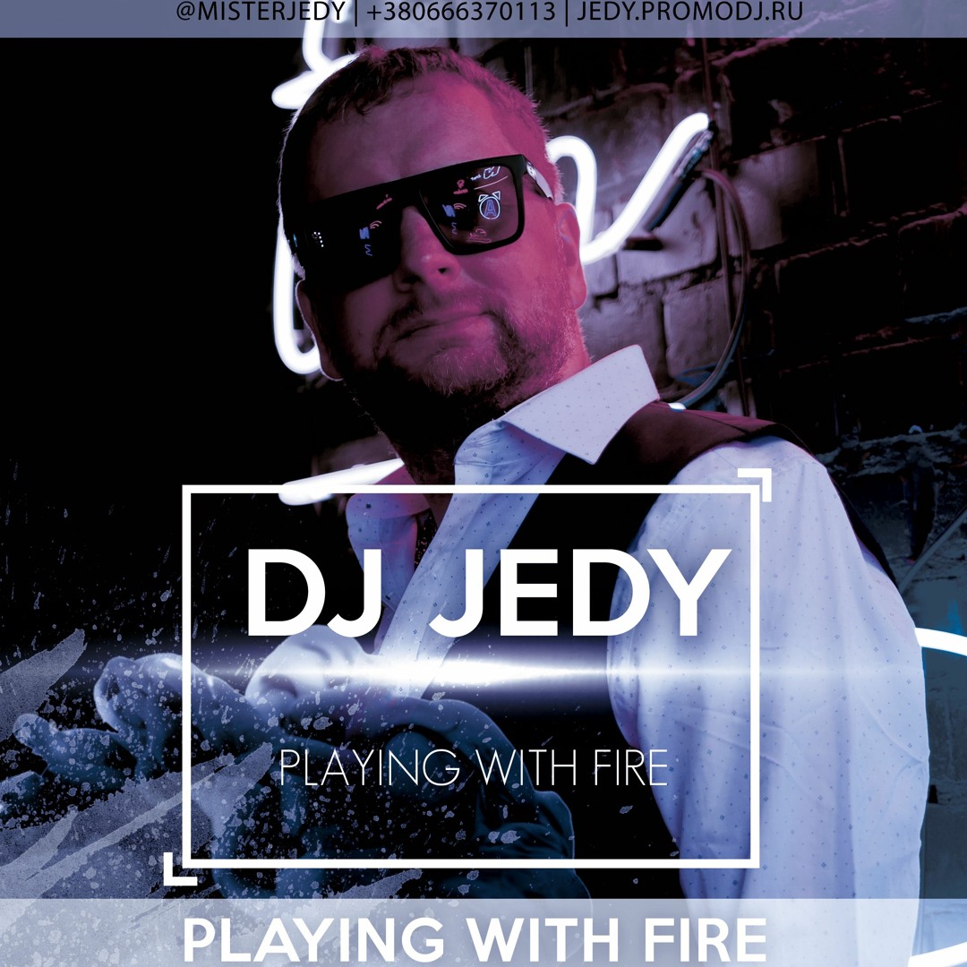  DJ JEDY - Playing With Fire