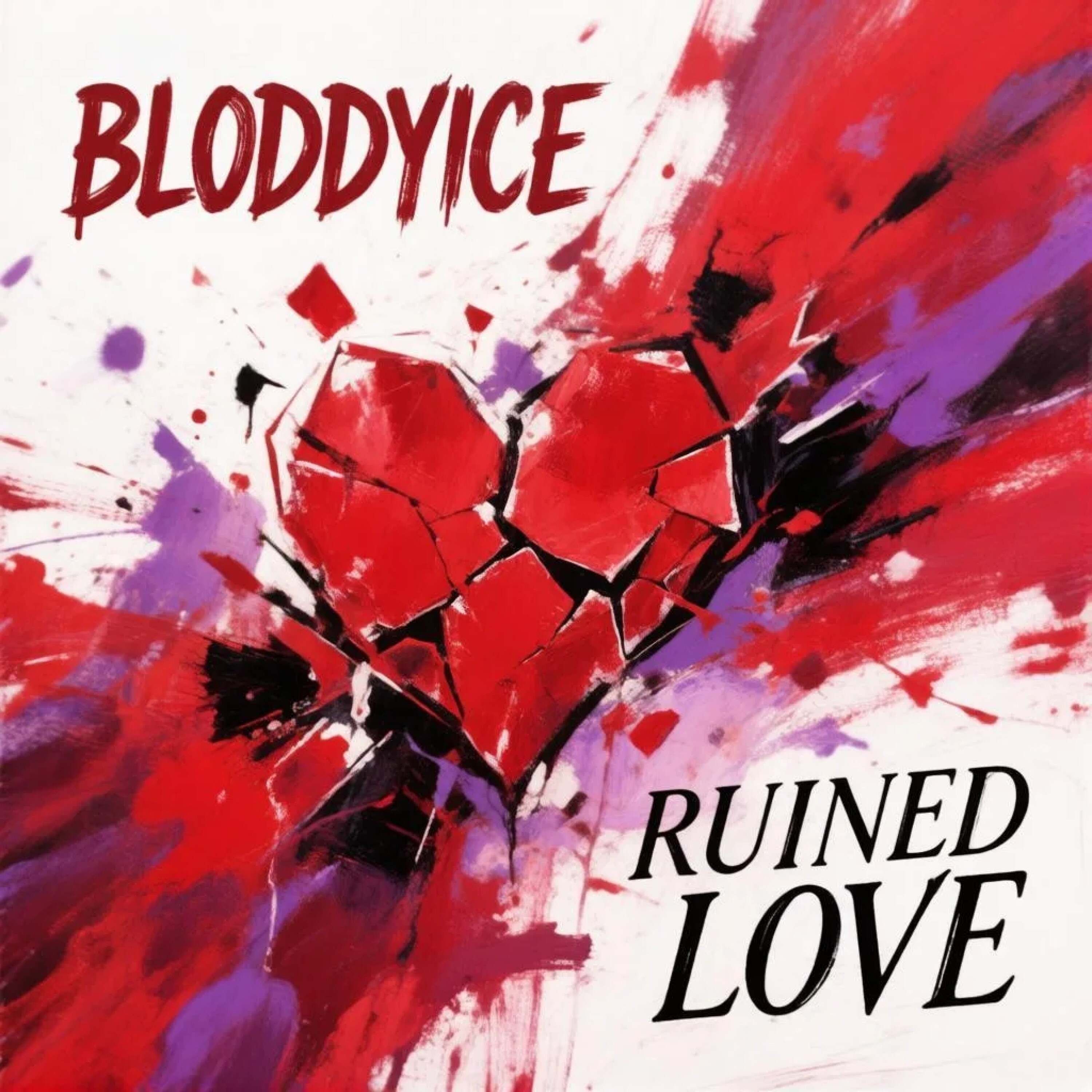  BLODDYICE - Ruined Love