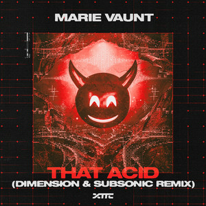 Обкладинка Marie Vaunt - That Acid (Dimension & Subsonic Remix)