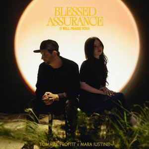 Обкладинка Tommee Profitt & Mara Justine - Blessed Assurance (I Will Praise You)