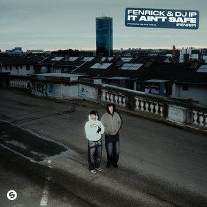 Обкладинка Fenrick & DJ IP - It Ain't Safe (FENRIP)