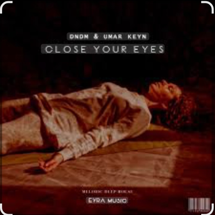  Umar Keyn - Close My Eyes