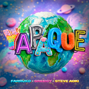 Обкладинка Farruko & Greeicy & Steve Aoki - YAPAQUE
