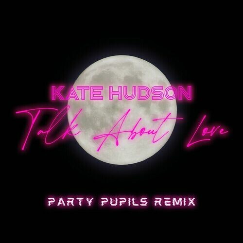 Обкладинка Kate Hudson - Talk About Love
