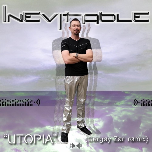  Inevitable - Utopia (Sergey Zar Remix)
