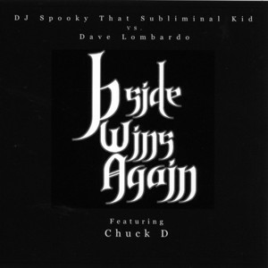  Dave Lombardo & DJ Spooky - B-Side Wins Again