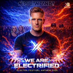  Nils Van Zandt - Electrified (Official Electra Festival Anthem)