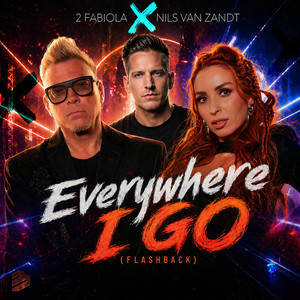  2Fabiola & Nils van Zandt - Everywhere I Go (Flashback)