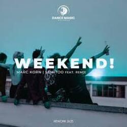 Обкладинка Marc Korn, Semitoo feat. Renee - Weekend! (Rework)
