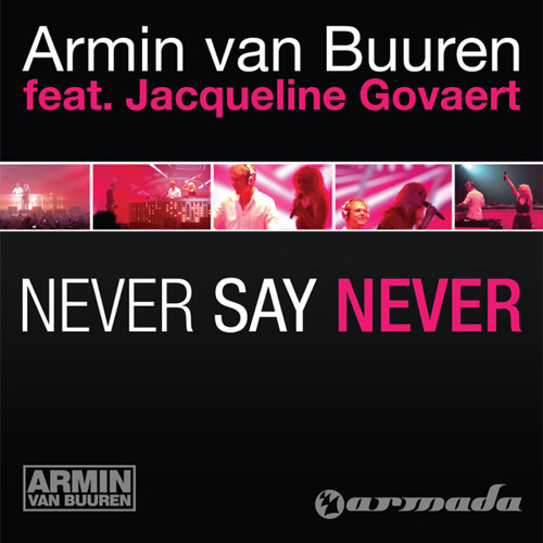 Обкладинка Armin van Buuren feat. Jacqueline Govaert - Never Say Never (Radio Edit)