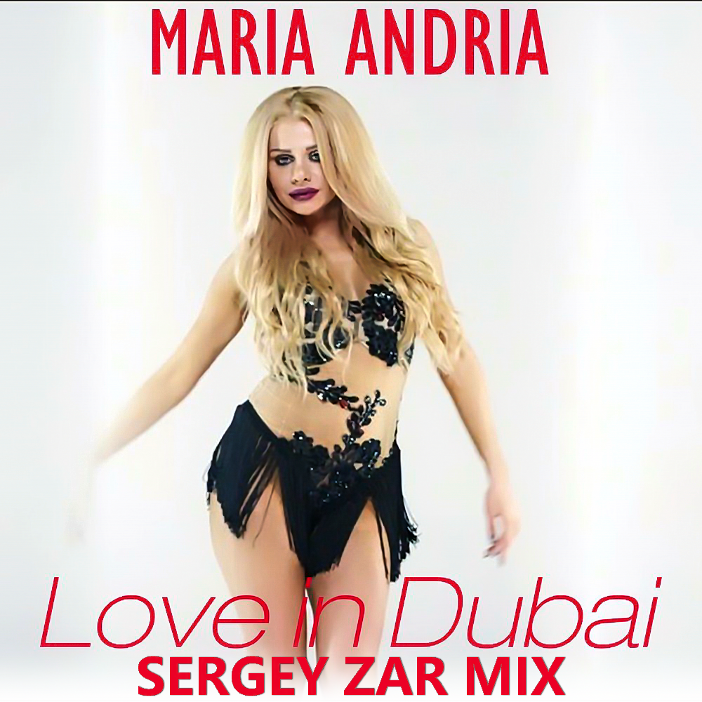  Maria Andria - Love in Dubai (Sergey Zar Mix)