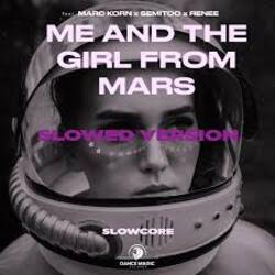  Marc Korn, Semitoo, Renee - Me And The Girl From Mars