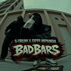 S-TRUM & Oppi Mpanda - BAD BARS