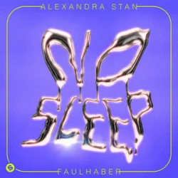 Alexandra Stan & FAULHABER - No Sleep
