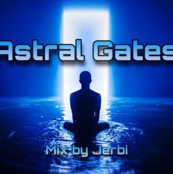 Jerbi - Astral Gates || Psy Trance Mix Jerbi - Astral Gates || Psy Trance Mix