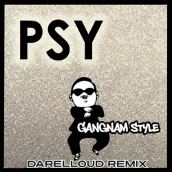 Gangnam Style (Darelloud Remix)