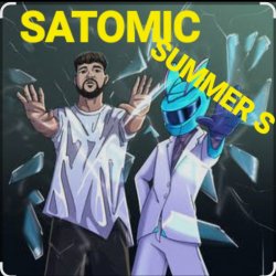 SATOMIC - SUMMER S SATOMIC - SUMMER S