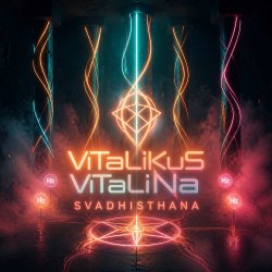 ViTaLiKuS - Svadhisthana ViTaLiKuS - Svadhisthana