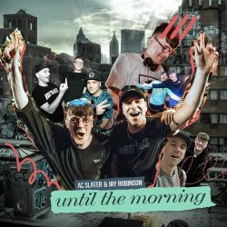 AC Slater & Jay Robinson - Until The Morning AC Slater & Jay Robinson - Until The Morning