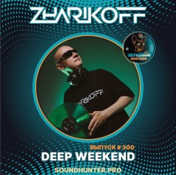 Deep Weekend ������ #300