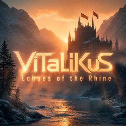 ViTaLiKuS - Echoes of the Rhine ViTaLiKuS - Echoes of the Rhine